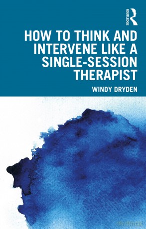 How to Think and Intervene Like a Single-Session Therapist - Windy Dryden [KSIĄŻKA]