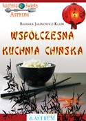Współczesna Kuchnia Chińska - Barbara Jakimowicz-Klein [KSIĄŻKA]