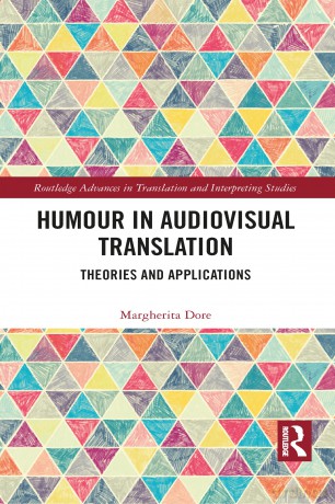 Humour in Audiovisual Translation: Theories and Applications (Routledge Advances in Translation and Interpreting Studies) - Margherita Dore [KSIĄŻKA]