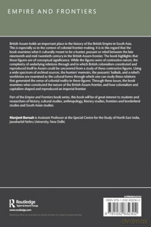 Hunter, Peasant, Rebel: Colonialism and the British Assam Frontier (Empire and Frontiers) - Baruah Manjeet [KSIĄŻKA]
