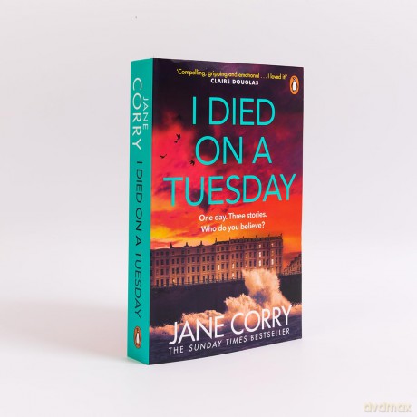 I Died on a Tuesday: The gripping new thriller from the Sunday Times bestselling author - Jane Corry [KSIĄŻKA]