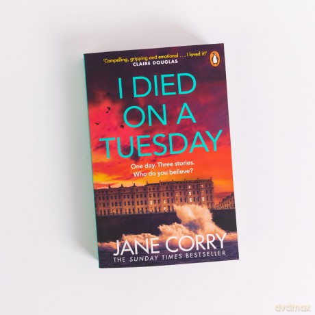 I Died on a Tuesday: The gripping new thriller from the Sunday Times bestselling author - Jane Corry [KSIĄŻKA]