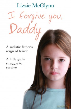 I Forgive You, Daddy - Lizzie Mcglynn [KSIĄŻKA]