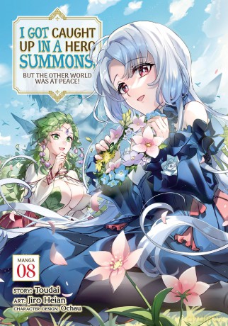 I Got Caught Up In a Hero Summons, but the Other World was at Peace! (Manga) Vol. 8 - Toudai [KOMIKS]