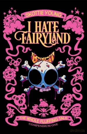 I Hate Fairyland Compendium One: The Whole Fluffing Tale: 1 - Skottie Young [KSIĄŻKA]
