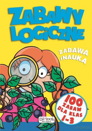 Zabawy Logiczne Dla Klas 1-3 [KSIĄŻKA]