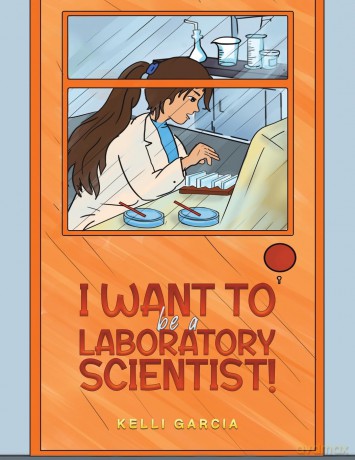 I Want to be a Laboratory Scientist! - Kelli Garcia [KSIĄŻKA]