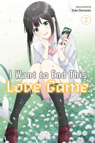 I Want to End This Love Game, Vol. 2: Volume 2 - Yuki Domoto [KOMIKS]