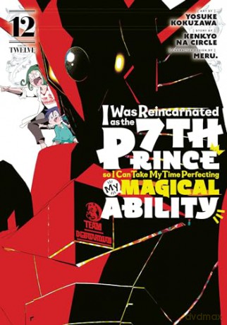 I Was Reincarnated as the 7th Prince so I Can Take My Time Perfecting My Magical Ability 12 (I WAS REINCARNATED AS 7TH PRINCE GN) - Yosuke Kokuzawa [KOMIKS]