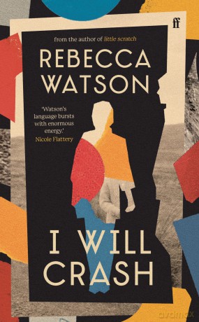 I Will Crash: 'Profoundly moving, funny, and beautifully written.' Michael Magee - Rebecca Watson [KSIĄŻKA]
