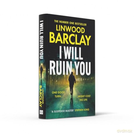 I Will Ruin You: An explosive psychological suspense crime thriller from the Sunday Times bestselling author of Take Your Breath Away and The Lie Maker, new for summer 2024 - Linwood Barclay [KSIĄŻKA]