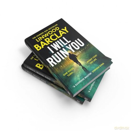 I Will Ruin You: An explosive psychological suspense crime thriller from the Sunday Times bestselling author of Take Your Breath Away and The Lie Maker, new for summer 2024 - Linwood Barclay [KSIĄŻKA]