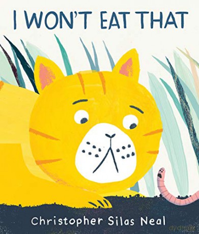 I Won't Eat That - Christopher S Neal [KSIĄŻKA]