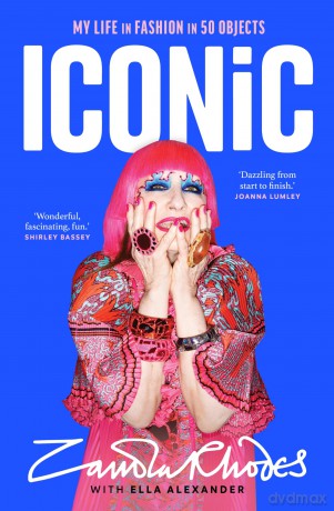 Iconic: My Life in Fashion in 50 Objects - Zandra Rhodes [KSIĄŻKA]