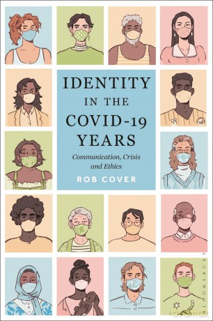 Identity in the COVID-19 Years: Communication, Crisis, and Ethics - Rob Cover [KSIĄŻKA]