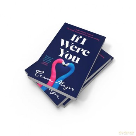 If I Were You: The new unforgettable romantic summer novel of 2024 from the queen of 'what if' love stories - Cesca Major [KSIĄŻKA]