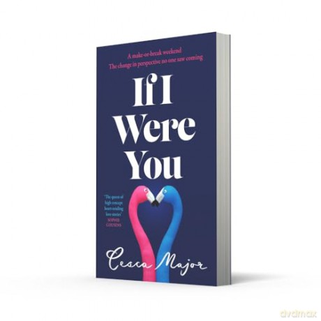 If I Were You: The new unforgettable romantic summer novel of 2024 from the queen of 'what if' love stories - Cesca Major [KSIĄŻKA]