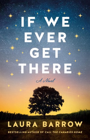 If We Ever Get There: A Novel - Laura Barrow [KSIĄŻKA]