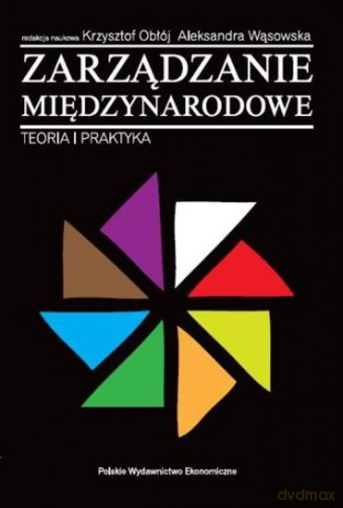 Zarządzanie Międzynarodowe Teoria I Praktyka - Krzysztof Obłój [KSIĄŻKA]