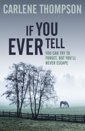 If You Ever Tell - Carlene Thompson [KSIĄŻKA]