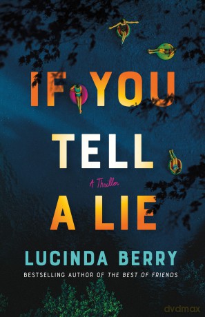 If You Tell a Lie: A Thriller - Lucinda Berry [KSIĄŻKA]