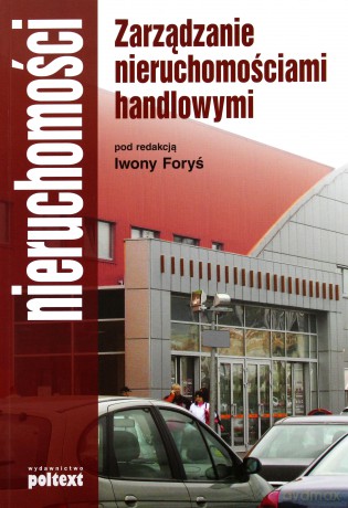 Zarządzanie Nieruchomościami Handlowymi [KSIĄŻKA]
