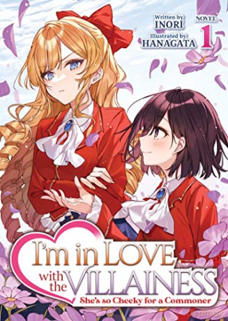I'm in Love with the Villainess: She's so Cheeky for a Commoner (Light Novel) Vol. 1 - Inori [KSIĄŻKA]