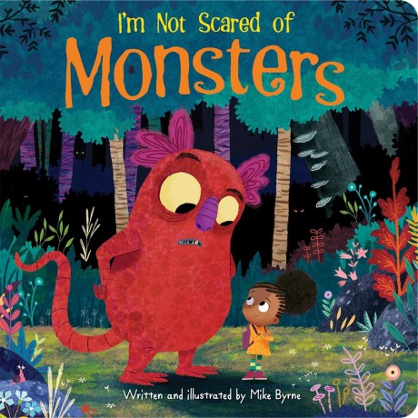 I'm Not Scared of Monsters - Mike Byrne [KSIĄŻKA]