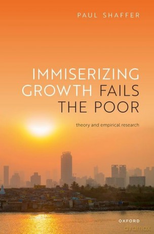 Immiserizing Growth Fails the Poor: Theory and Empirical Research [KSIĄŻKA]