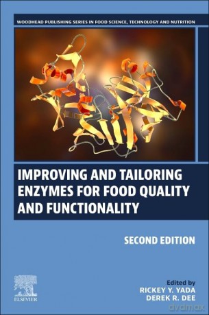 Improving and Tailoring Enzymes for Food Quality and Functionality (Woodhead Publishing Series in Food Science, Technology and Nutrition) - Rickey Y. Yada [KSIĄŻKA]