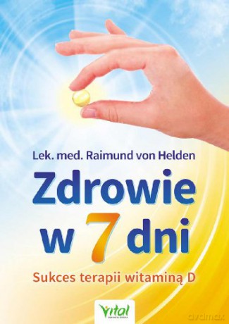Zdrowie W 7 Dni - Raimund Von Helden [KSIĄŻKA]