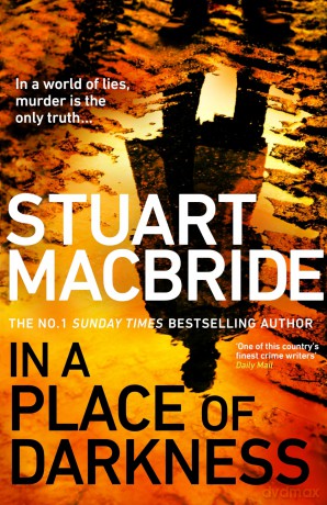 In a Place of Darkness: The gripping new thriller from the No. 1 Sunday Times bestselling author of the Logan McRae series - Stuart Macbride [KSIĄŻKA]