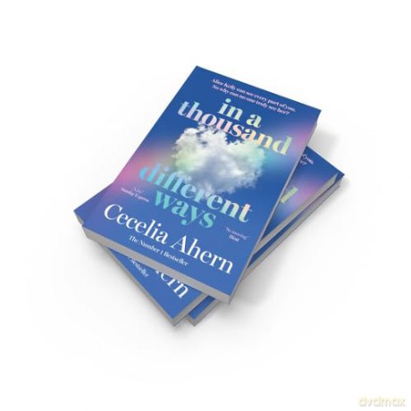 In a Thousand Different Ways: the gripping, unforgettable novel from the Sunday Times number 1 bestselling author - Cecelia Ahern [KSIĄŻKA]