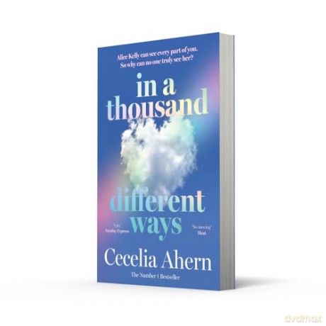 In a Thousand Different Ways: the gripping, unforgettable novel from the Sunday Times number 1 bestselling author - Cecelia Ahern [KSIĄŻKA]