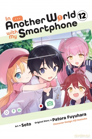 In Another World with My Smartphone, Vol. 12 (manga): Volume 12 (IN ANOTHER WORLD WITH MY SMARTPHONE GN) - Fuyuhara [KSIĄŻKA]