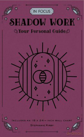 In Focus Shadow Work: Your Personal Guide - Stephanie Kirby [KSIĄŻKA]