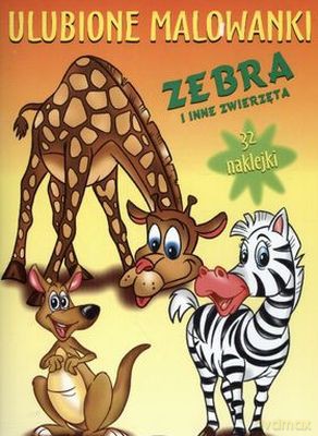Zebra I Inne Zwierzęta Ulubione Malowanki - Ernest Błędowski [KSIĄŻKA]