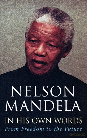 In His Own Words: From Freedom to the Future - Nelson Mandela [KSIĄŻKA]