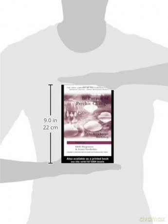 In Pursuit of Psychic Change: The Betty Joseph Workshop (The New Library of Psychoanalysis) [KSIĄŻKA]