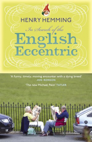 In Search of the English Eccentric - Hemming Henry [KSIĄŻKA]