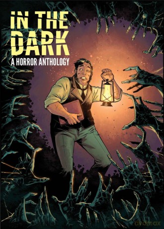 In The Dark: A Horror Anthology - Patric Reynolds [KSIĄŻKA]