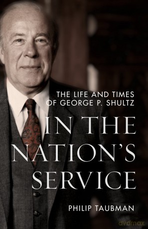 In the Nation's Service: The Life and Times of George P. Shultz - Philip Taubman [KSIĄŻKA]