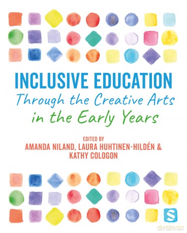 Inclusive Education Through the Creative Arts in the Early Years - Niland Amanda [KSIĄŻKA]
