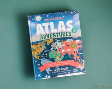 Indescribable Atlas Adventures: An Explorer's Guide to Geography, Animals, and Cultures Through God's Amazing World (Indescribable Kids) - Giglio Louie