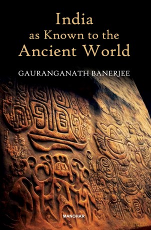 India as Known to the Ancient World - Gauranganath Banerje [KSIĄŻKA]
