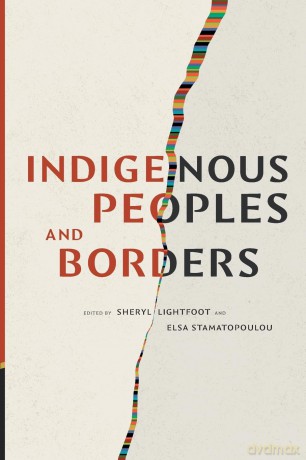 Indigenous Peoples and Borders - Sheryl Lightfoot [KSIĄŻKA]