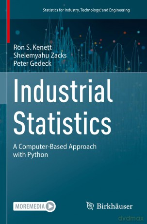 Industrial Statistics: A Computer-Based Approach with Python (Statistics for Industry, Technology, and Engineering) - Ron S. Kenett [KSIĄŻKA]