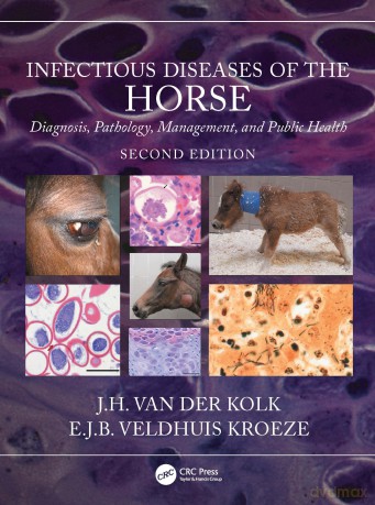 Infectious Diseases of the Horse: Diagnosis, pathology, management, and public health - J.H. Van Der Kolk [KSIĄŻKA]