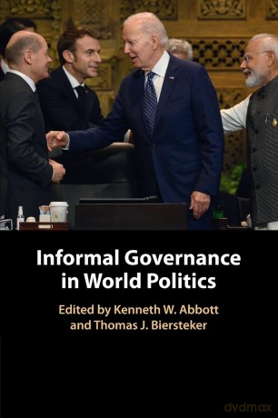 Informal Governance in World Politics - Kenneth W. Abbott [KSIĄŻKA]