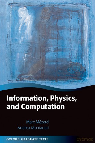 Information, Physics, and Computation (Oxford Graduate Texts) - Marc Mezard [KSIĄŻKA]